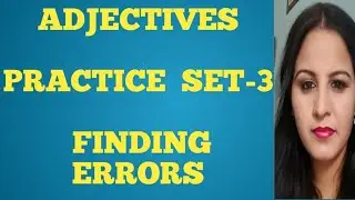 ADJECTIVES  PRACTICE  SET-3 IN ENGLISH  GRAMMAR  FOR ALL COMPETITIVE  EXAMS