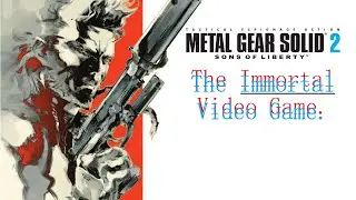 Metal Gear Solid 2 is One of The BEST GAMES EVER. (Video Essay)