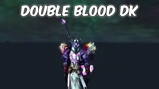 DOUBLE BLOOD DK - 11.0 Blood DK PVP - WoW The War Within