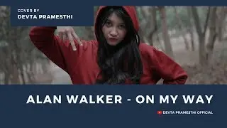 On My Way - Alan Walker Cover By Devta Pramesthi