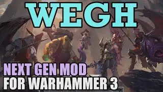 Wegh Overhaul Mod Showcase | Total War: Warhammer 3