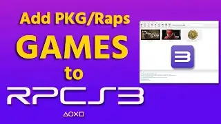 How to Install PKG & Raps Games on RPCS3! Add Games to PS3 Emulator