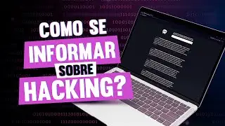 Como se informar sobre hacking?