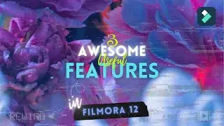 3 Awesome Video Effects | My Favorite & Useful Features in Filmora 12