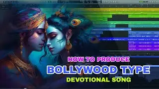 Bollywood Type Bhajan Ka New Track - बॉलीवुड जैसे भजन का नया ट्रैक बनाना सीखें