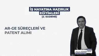 ARGE Süreçleri ve Patent Alımı- Hasan DEMİRKIRAN