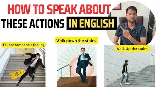 Verbs And Phrases To Speak About Stairs In English | Actions Related To Stairs | Stairs Vocabulary |