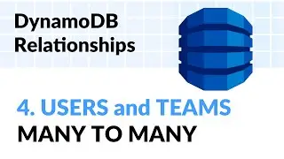 DynamoDB Relationships - 4 Many to Many