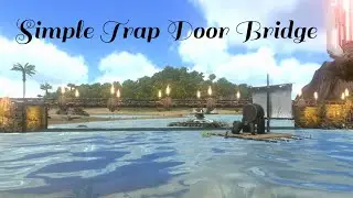Simple Giant Trap Door Bridge build Tutorial l  #arksurvival #trapdoorbridge #arkmobile #aawtari