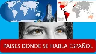 Paises donde se habla español. Países de habla hispana en el mundo. Países que hablan español.