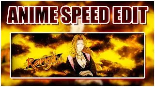 Anime Speed Edit | Rangiku (Bleach)