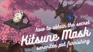 how to obtain the secret kitsune mask serenitea pot furnishing: 