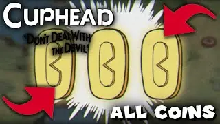 HOW TO FIND ALL THE COINS! | Cuphead: Don't Deal With The Devil