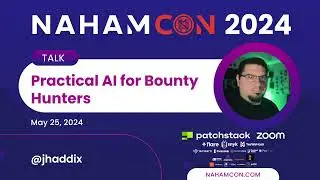 #NahamCon2024: Practical AI for Bounty Hunters | @jhaddix