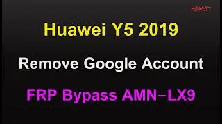 Last Update Y5 2019 FRP Bypass AMN LX9 Remove Google Account