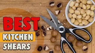 Best Kitchen Shears in 2021 – Use for Different Kitchen Purposes!