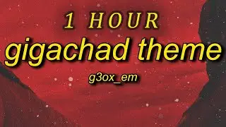 g3ox_em - GigaChad Theme (Phonk House Version) | 1 HOUR
