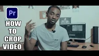 How to Crop Your Videos  in Adobe Premier Pro CC