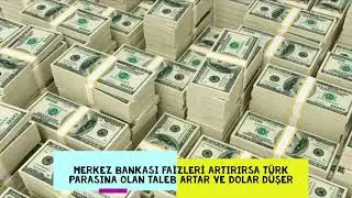 DOLAR NEDEN YÜKSELİR