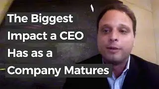 The Biggest Impact a CEO has As a Company Matures | Forbes Technology Council Member Harry Glaser