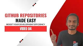 GitHub Repositories Made Easy | Boost Your Development Efficiency