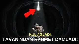 Günahlarından Utanıp Mağaraya Sığındı: Her Samimi Duada Tavandan Bir Damla Nur Düştü |Tövbe Mucizesi