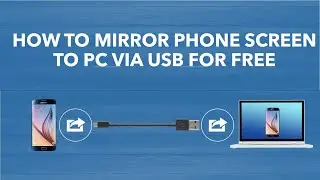 How to mirror phone screen to pc via usb for free