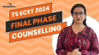 TS ECET: Counselling Process 2024 | CollegeDekho