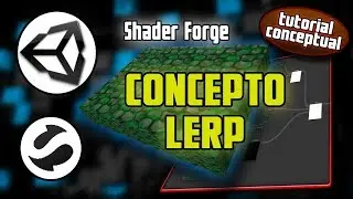 📚 UNITY - Concepto de LERP [ShaderForge]
