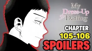 Let's Discuss My Dress-Up Darling chapters 105 & 106