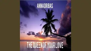 The Queen of Your Love