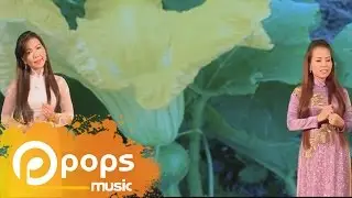 Màu Hoa Bí - Màu Hoa Bí  Phương Diễm Trinh ft Phương Cẩm Ngọc