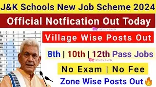 J&K New Job Scheme 2024 | J&K Zone Wise Posts 2024 | J&K 8th,10th Pass Jobs 2024 | J&K New Scheme