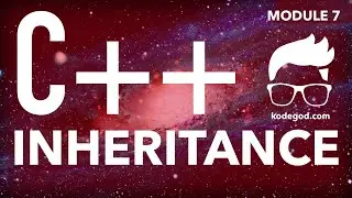 Learn C++ | Module 7 | Inheritance in CPP & Virtual base classes | Kodegod
