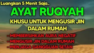 AYAT RUQYAH MERDU PENGUSIR JIN, SIHIR & SETAN DI RUMAH, TUBUH & TEMPAT USAHA CUKUP PUTAR SETIAP HARI