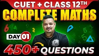 CUET 2024 + Class 12th Complete Maths😲450+ Questions Covered For CUET Exam | Part 1