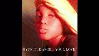 Myunique angel- your love