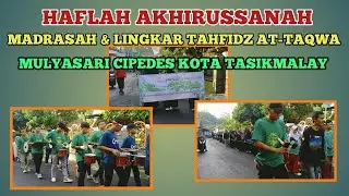 DRUM BAND LOKAL IRINGI HAFLAH AKHIRUSSANAH MADRASAH AT-TAQWA MULYASARI KEC CIPEDES KOTA TASIKMALAYA