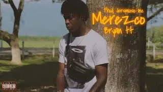 Bryan tt - Merezco (Freestyle Session #3)