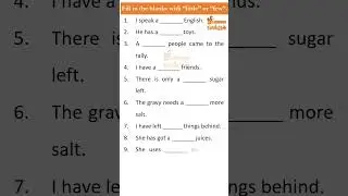 English Grammar Quiz - Fill in the blanks with Little or Few 