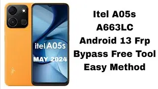 Itel A05S A663LC Frp Bypass Android 13 Easy Method Free Tool✅