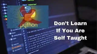 The Honest Truth About Python For Beginners Self Taught Developers In 2024