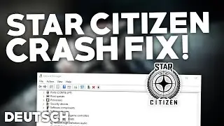 Star Citizen: CRASH/STÜRZT ab BEHEBEN! | Problemlösung | Crash fix Deutsch | 2024