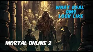 Mortal Online 2 - What REAL GM's look like