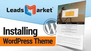 Installing LeadsMarket WordPress Theme for Consumer Loan Offer