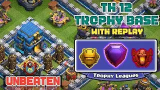 TOP 10 TH12 TROPHY BASE WITH REPLAY || TH12 BASE LAYOUT ANTI 2 STAR || TH12 LEGEND BASE UPDATE 2023