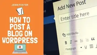How to Post a Blog on Wordpress - Beginner Blogging