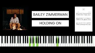 Bailey Zimmerman - Holding On (BEST PIANO TUTORIAL & COVER)