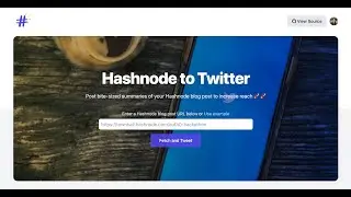 Hashnode to Twitter - Increase your Hashnode blog's reach with Twitter