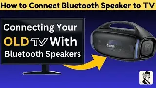 Connecting Bluetooth Speaker to TV with: Aux Cable And More